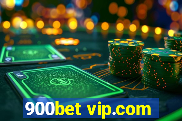 900bet vip.com