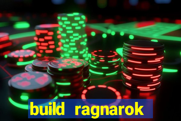 build ragnarok history reborn rag