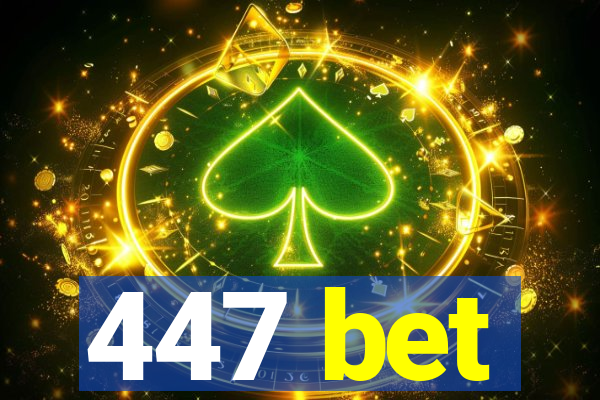 447 bet