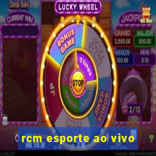 rcm esporte ao vivo