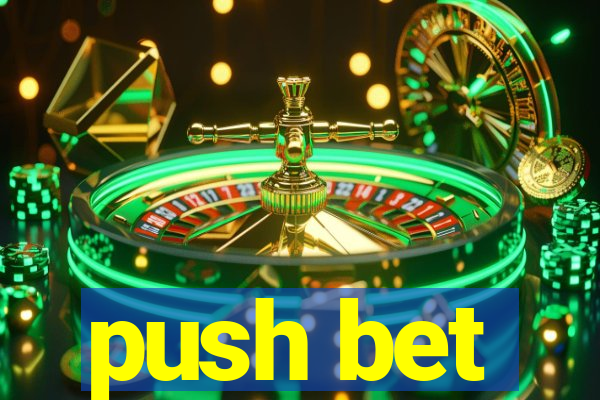 push bet