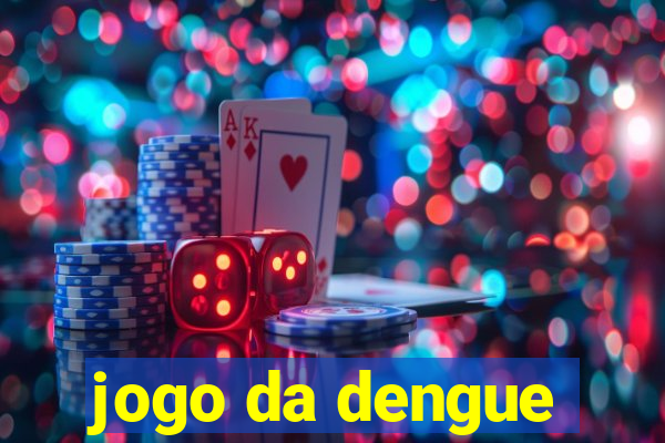 jogo da dengue