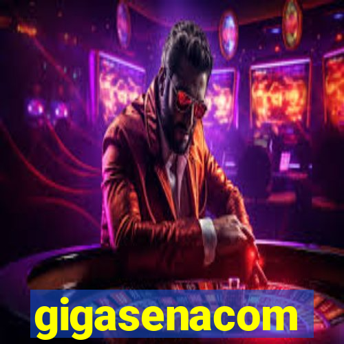 gigasenacom