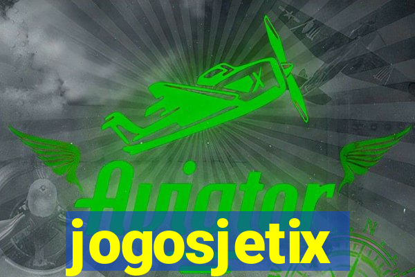 jogosjetix