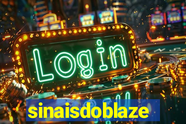 sinaisdoblaze