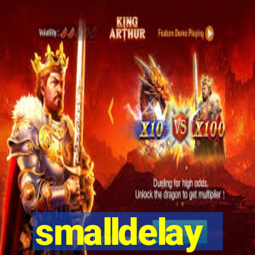 smalldelay